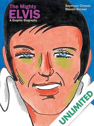 The Mighty Elvis: A Graphic Biography